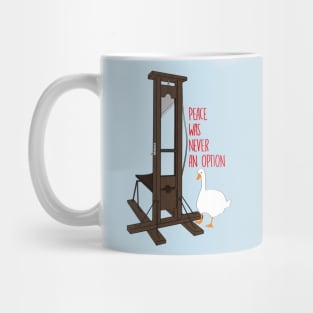 Peace Was Never An Option Guillotine Mug